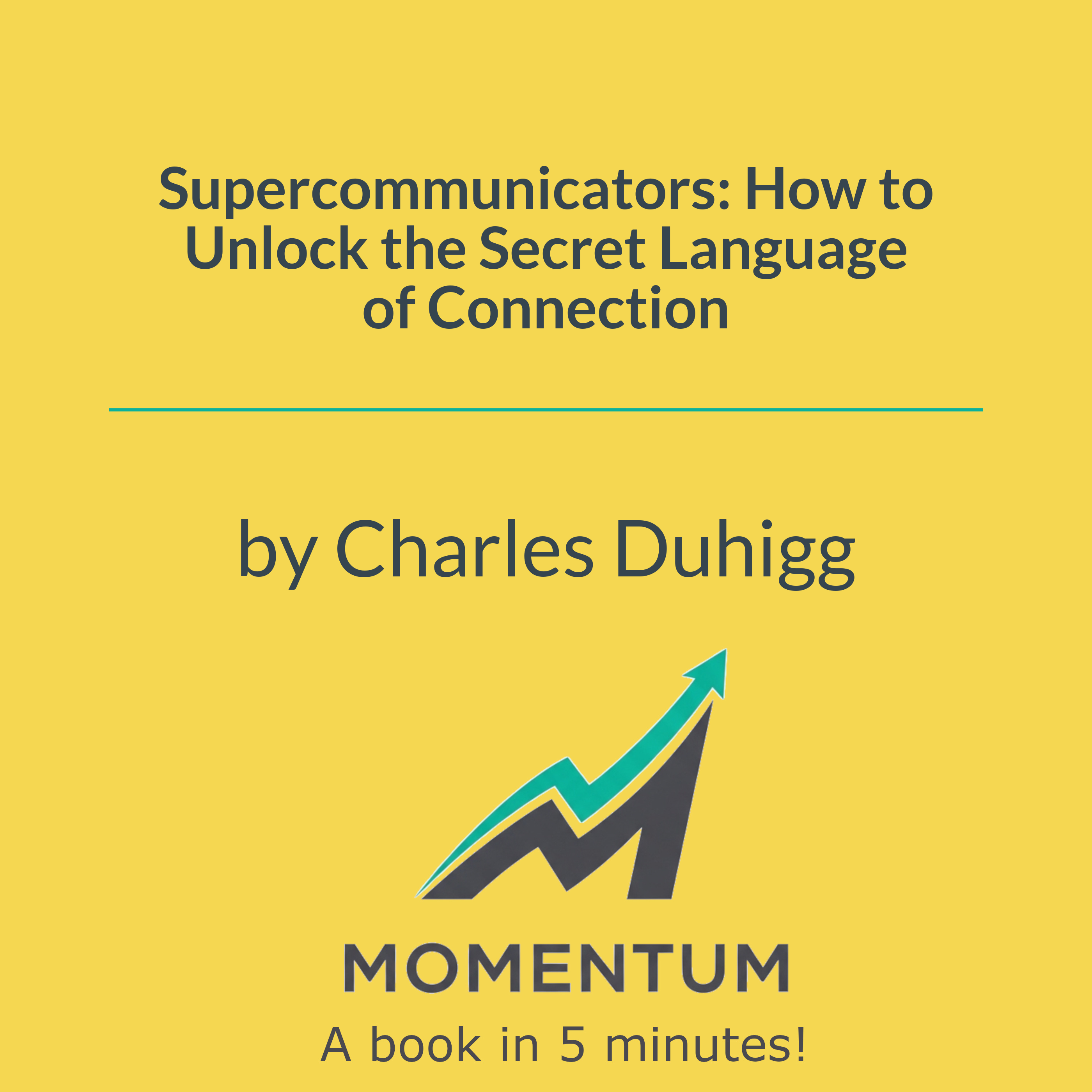 Supercommunicators: How to Unlock the Secret Language of Connection