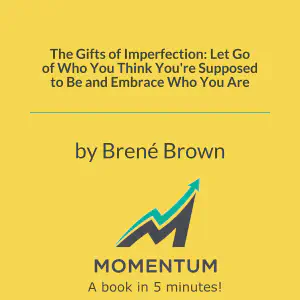 Cover of The Gifts of Imperfection: Let Go of Who You Think You're Supposed to Be and Embrace Who You Are