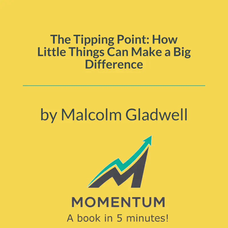 Book cover of The Tipping Point: How Little Things Can Make a Big Difference