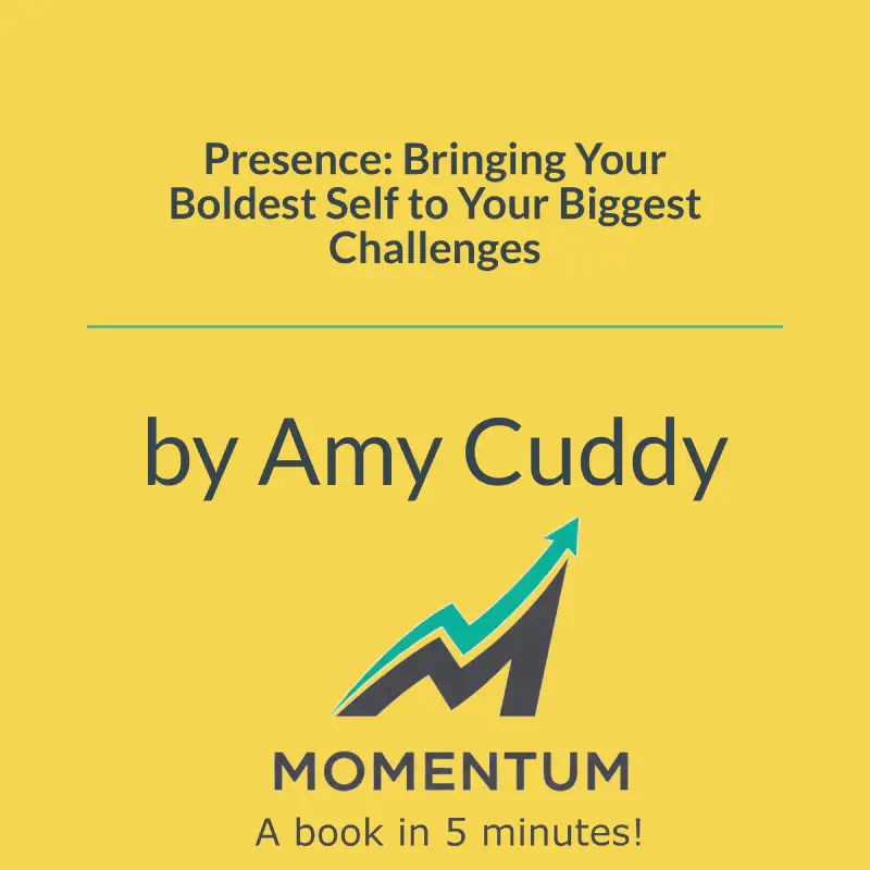 Book cover of Presence: Bringing Your Boldest Self to Your Biggest Challenges