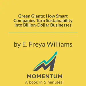 Cover of Green Giants: How Smart Companies Turn Sustainability into Billion-Dollar Businesses