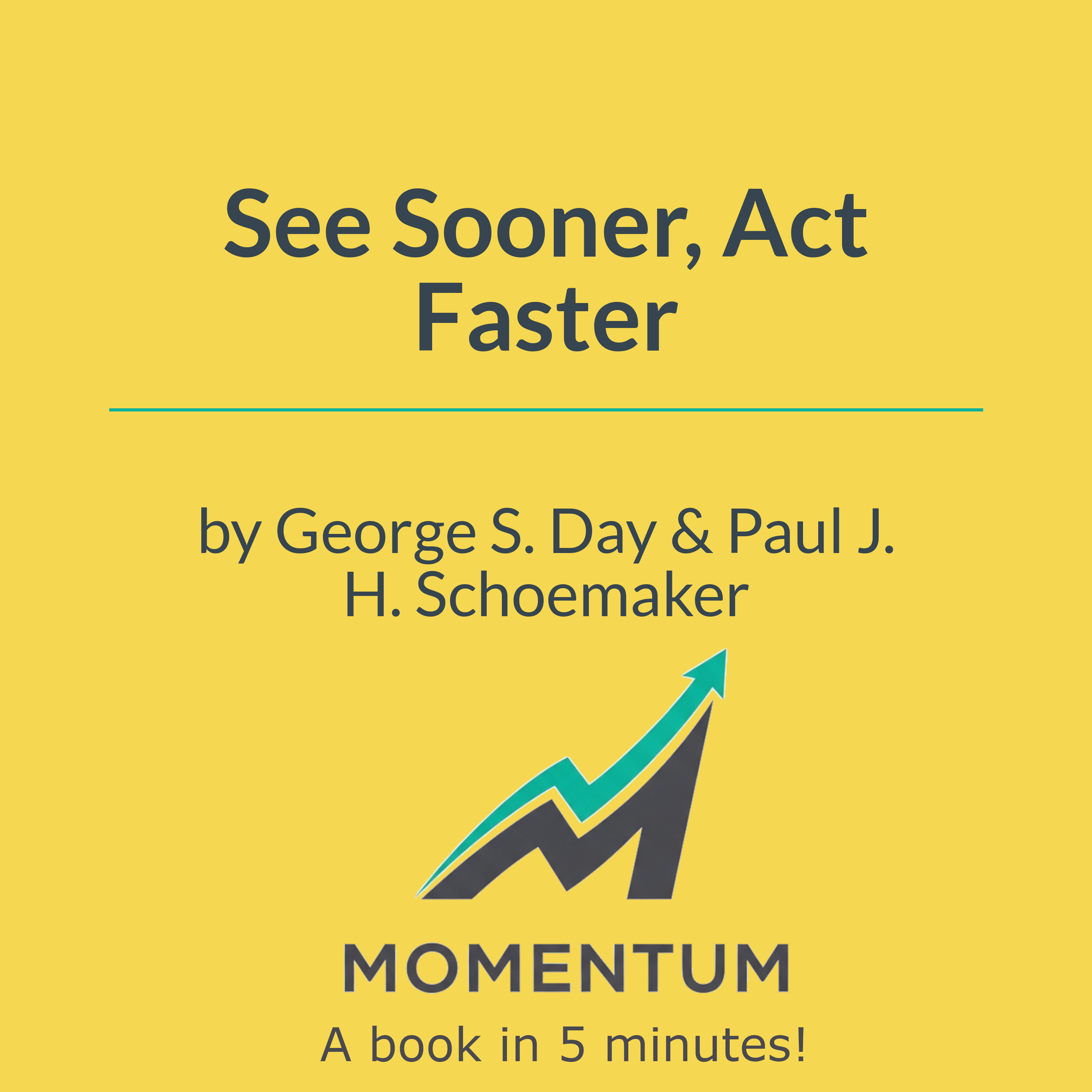 Book cover of See Sooner, Act Faster: How Vigilant Leaders Thrive in an Era of Digital Turbulence