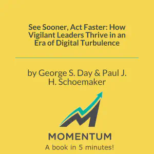 Cover of See Sooner, Act Faster: How Vigilant Leaders Thrive in an Era of Digital Turbulence