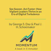See Sooner, Act Faster: How Vigilant Leaders Thrive in an Era of Digital Turbulence