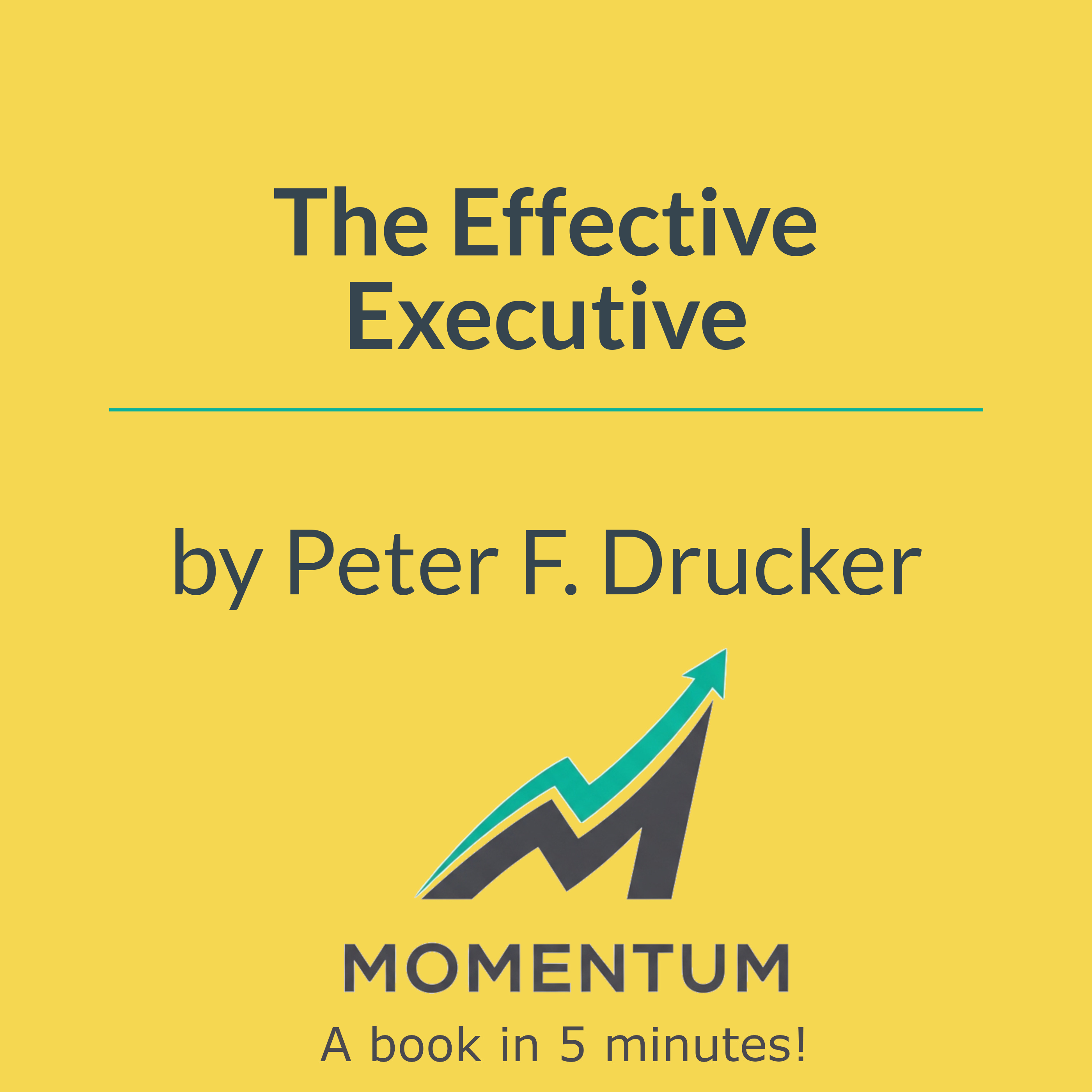 Book cover of The Effective Executive: The Definitive Guide to Getting the Right Things Done