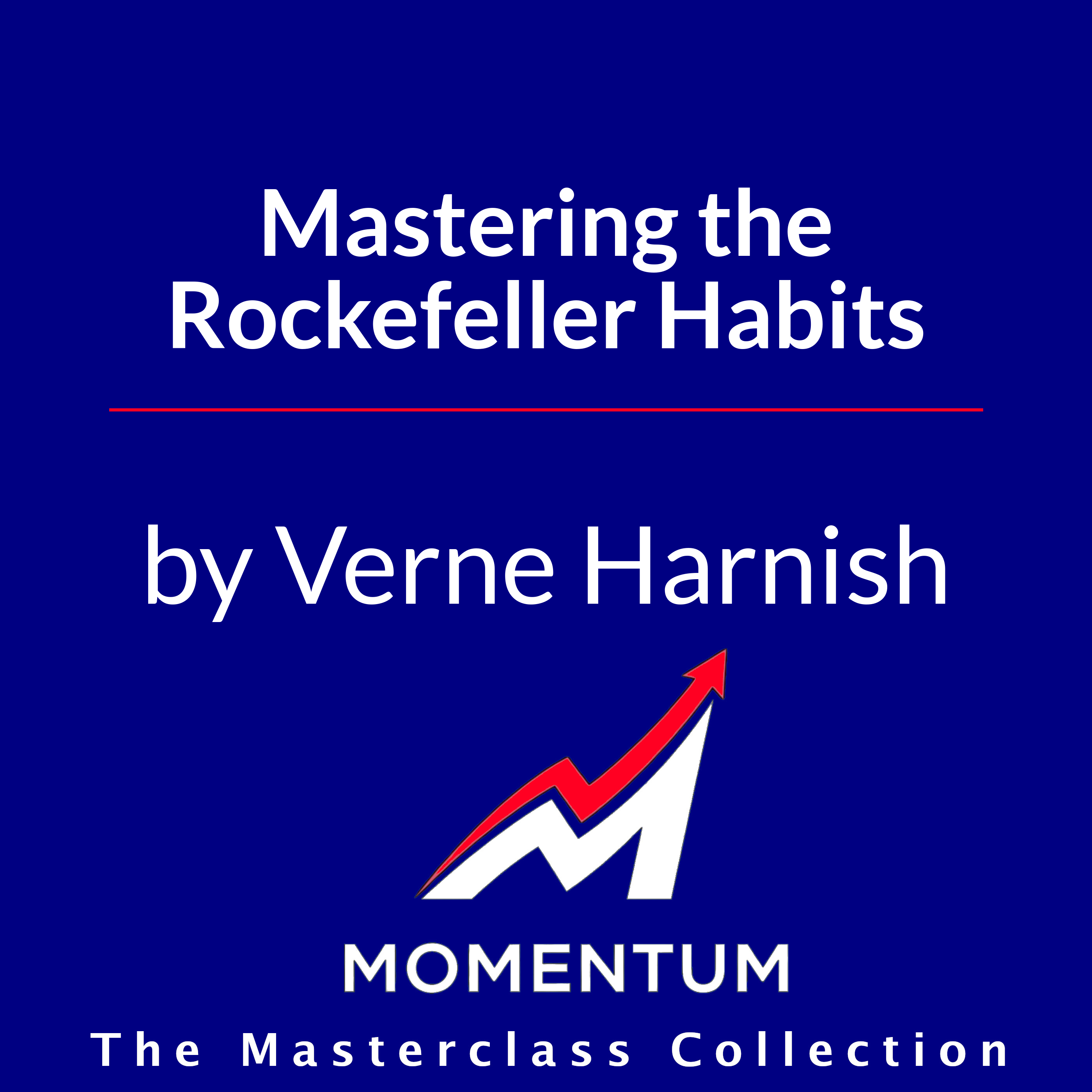 Premium Cover for Mastering the Rockefeller Habits: What You Must Do to Increase the Value of Your Growing Firm