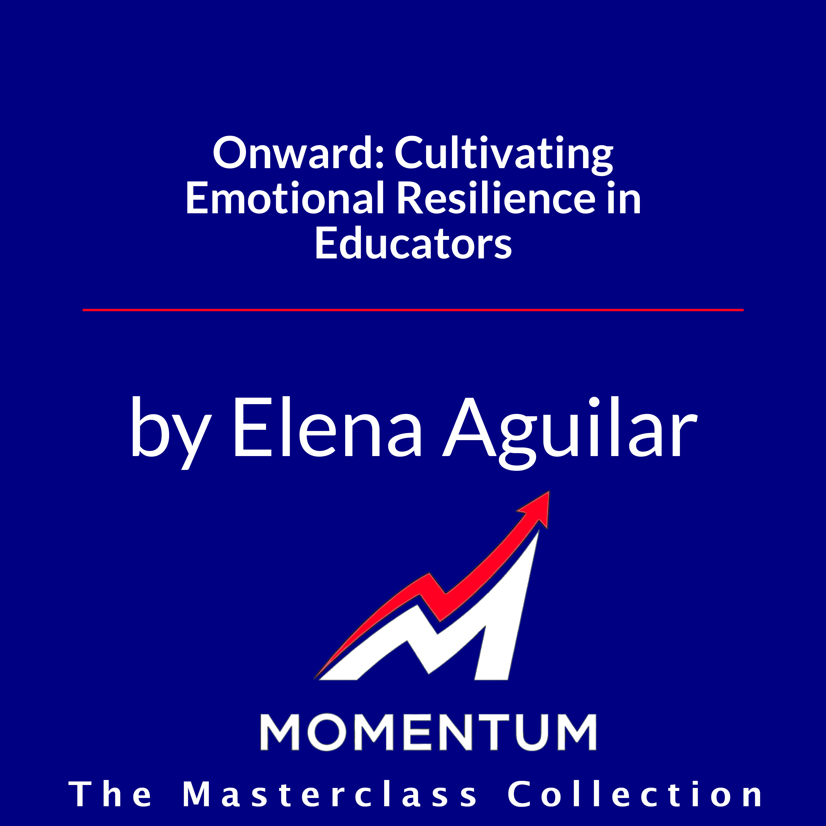 Premium Cover for Onward: Cultivating Emotional Resilience in Educators