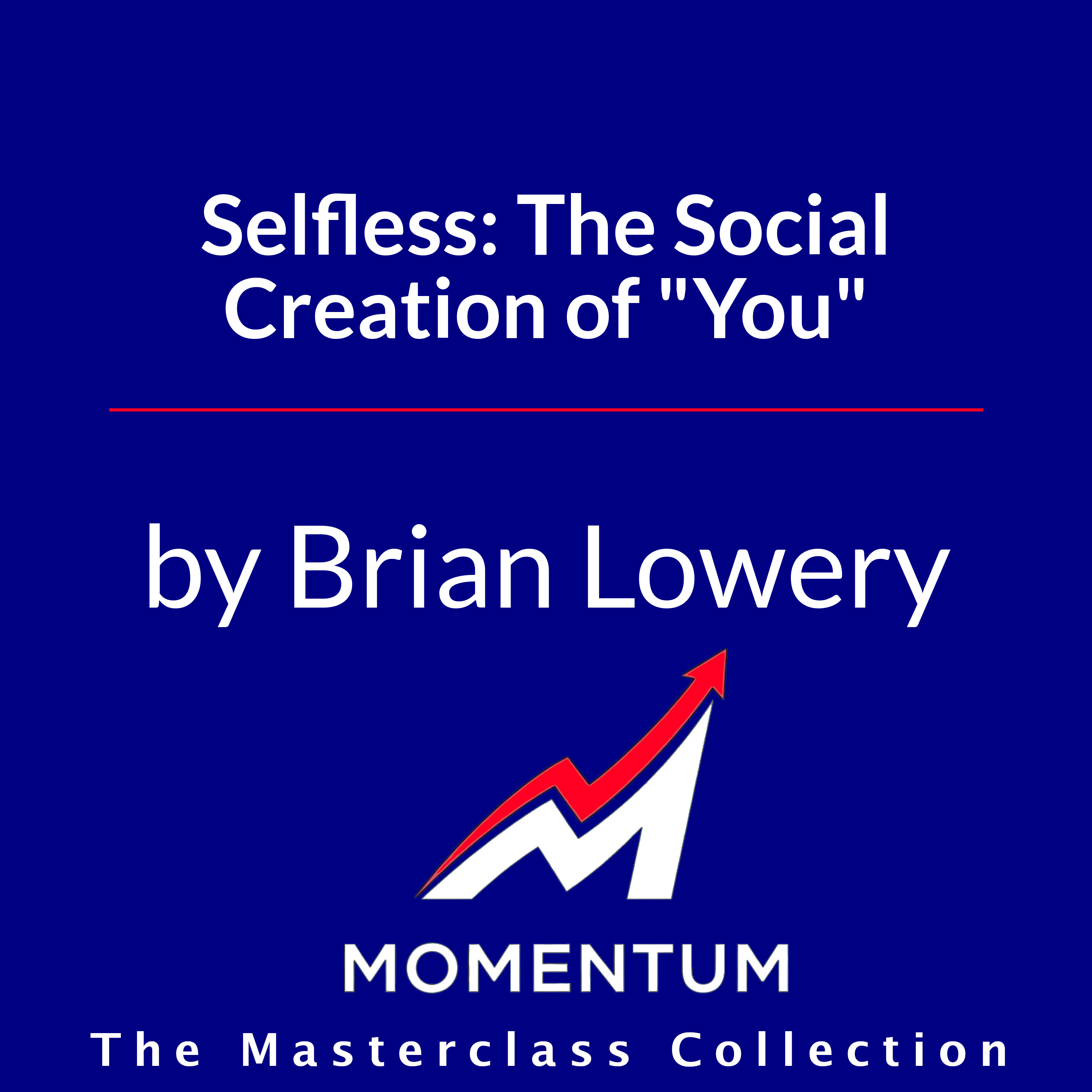 Premium Cover for Selfless: The Social Creation of "You"