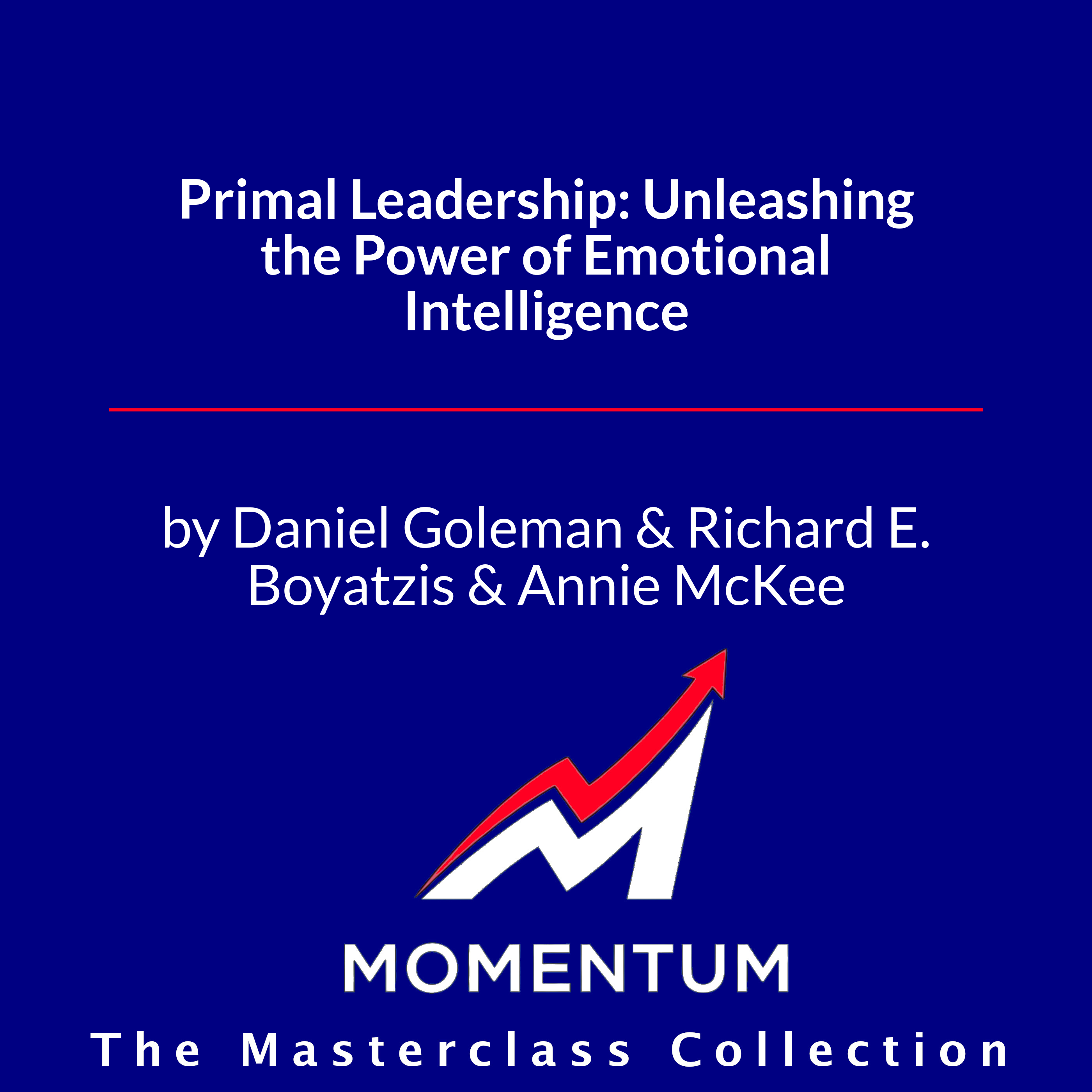 Premium Cover for Primal Leadership: Unleashing the Power of Emotional Intelligence