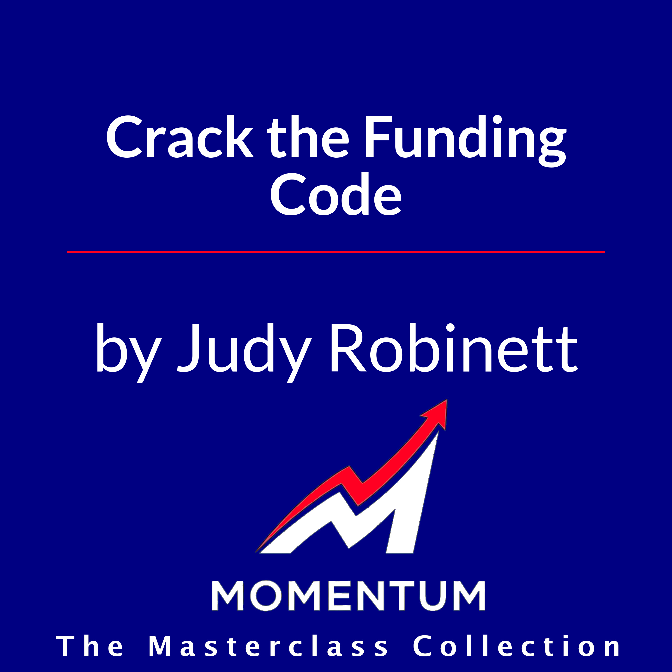 Premium Cover for Crack the Funding Code: How Investors Think and What They Need to Hear to Fund Your Startup