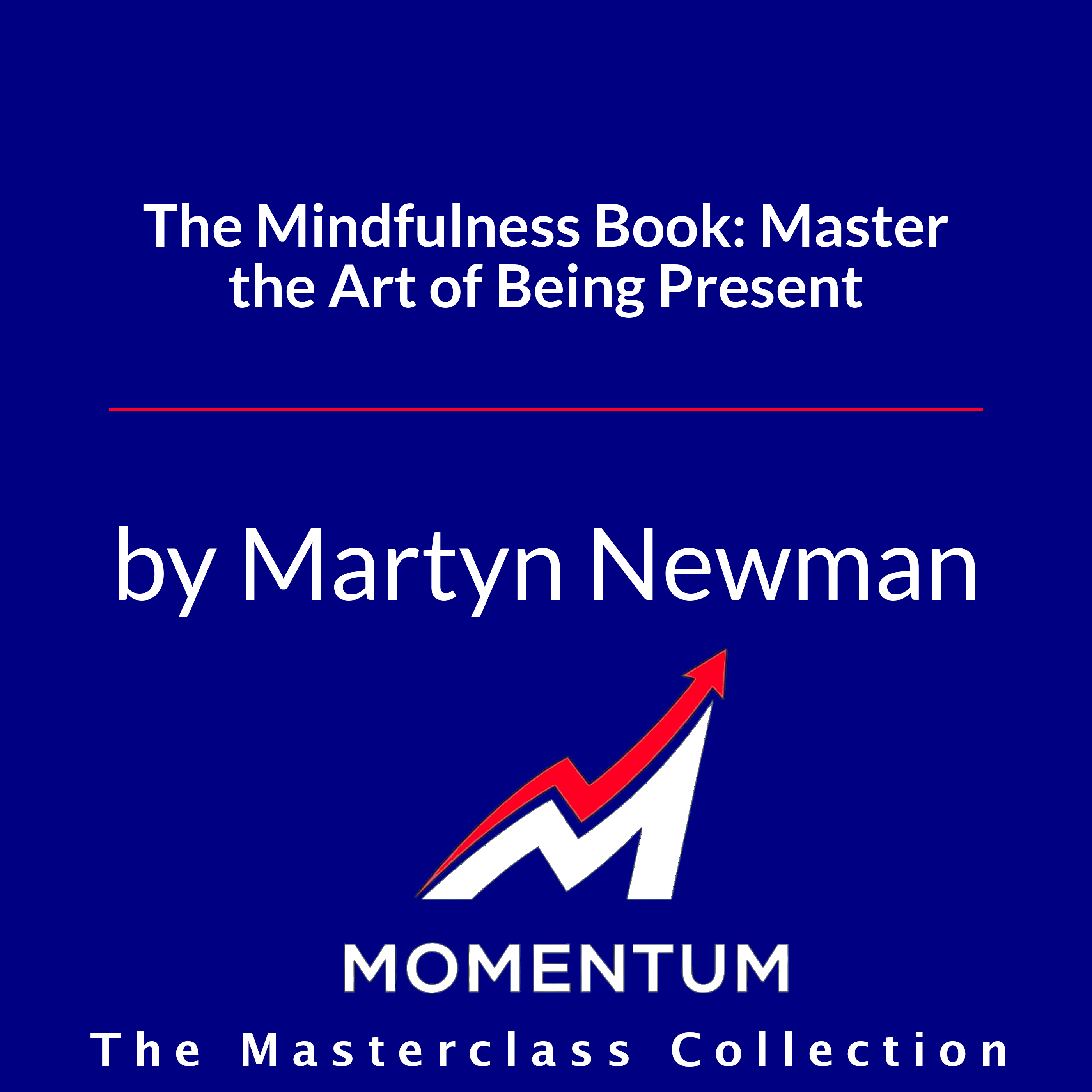 Premium Cover for The Mindfulness Book: Master the Art of Being Present