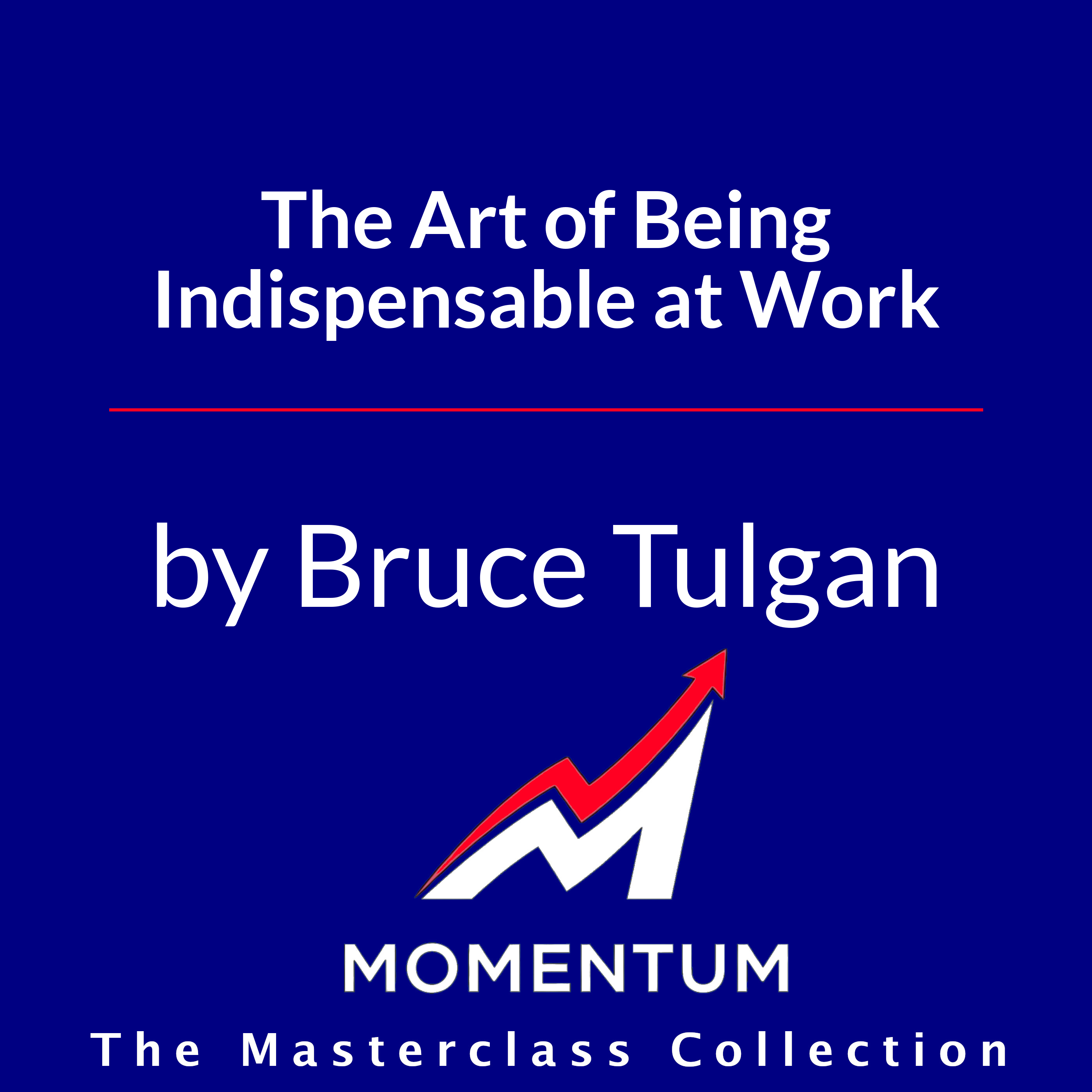 Premium Cover for The Art of Being Indispensable at Work: Win Influence, Beat Overload, and Get the Right Things Done