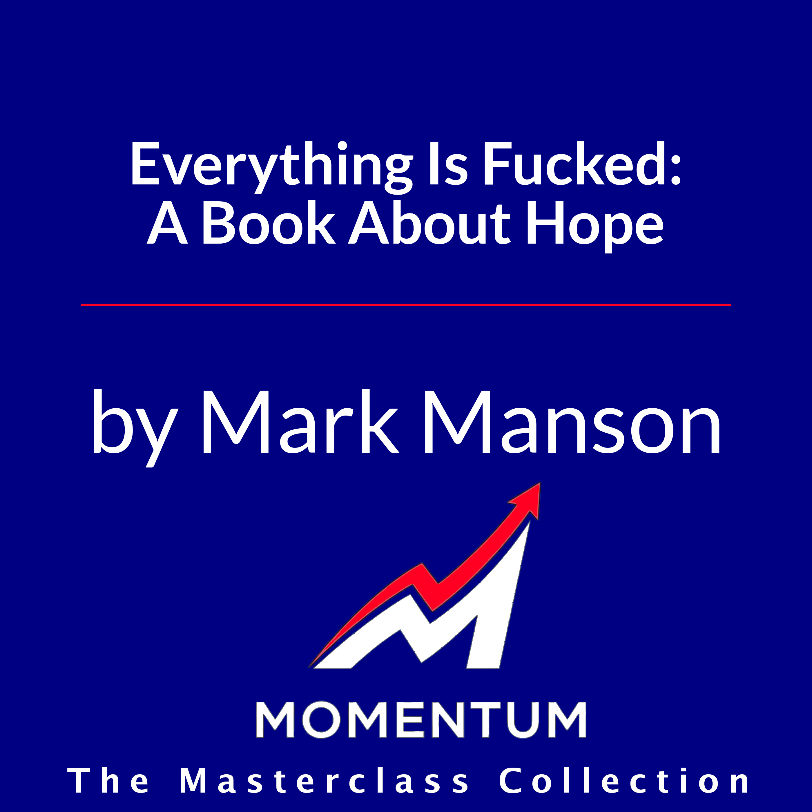 Premium Cover for Everything Is Fucked: A Book About Hope