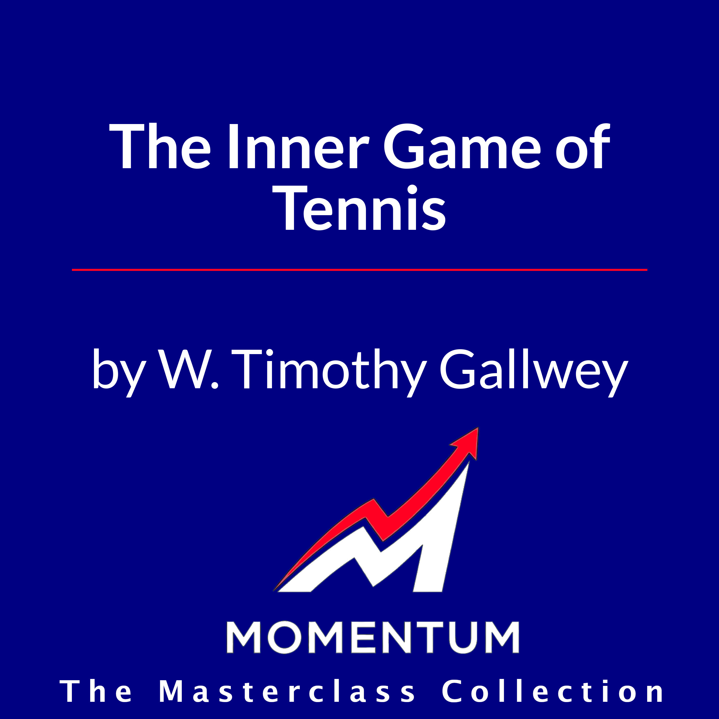 Premium Cover for The Inner Game of Tennis: The Classic Guide to the Mental Side of Peak Performance