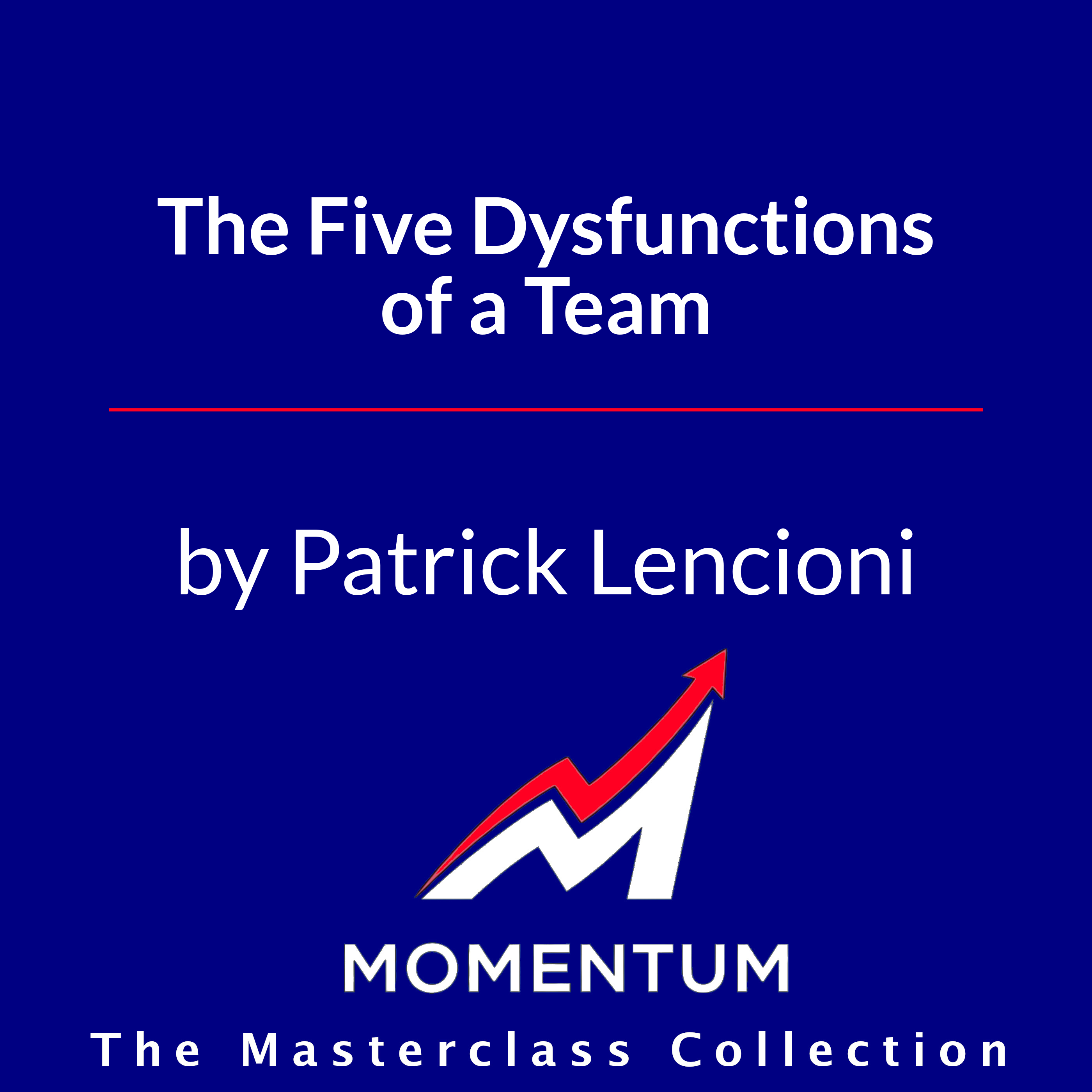 Premium Cover for The Five Dysfunctions of a Team: A Leadership Fable