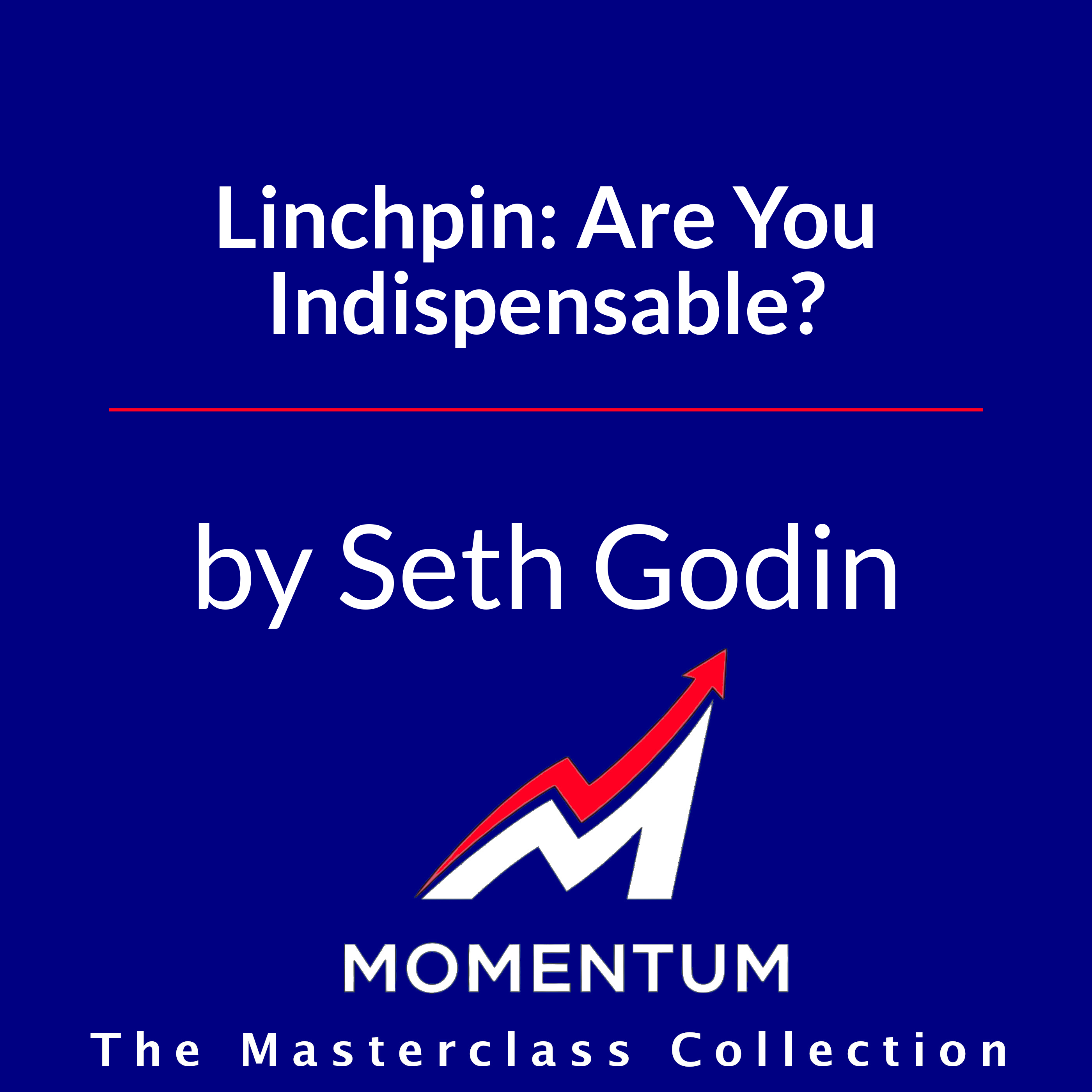 Premium Cover for Linchpin: Are You Indispensable?