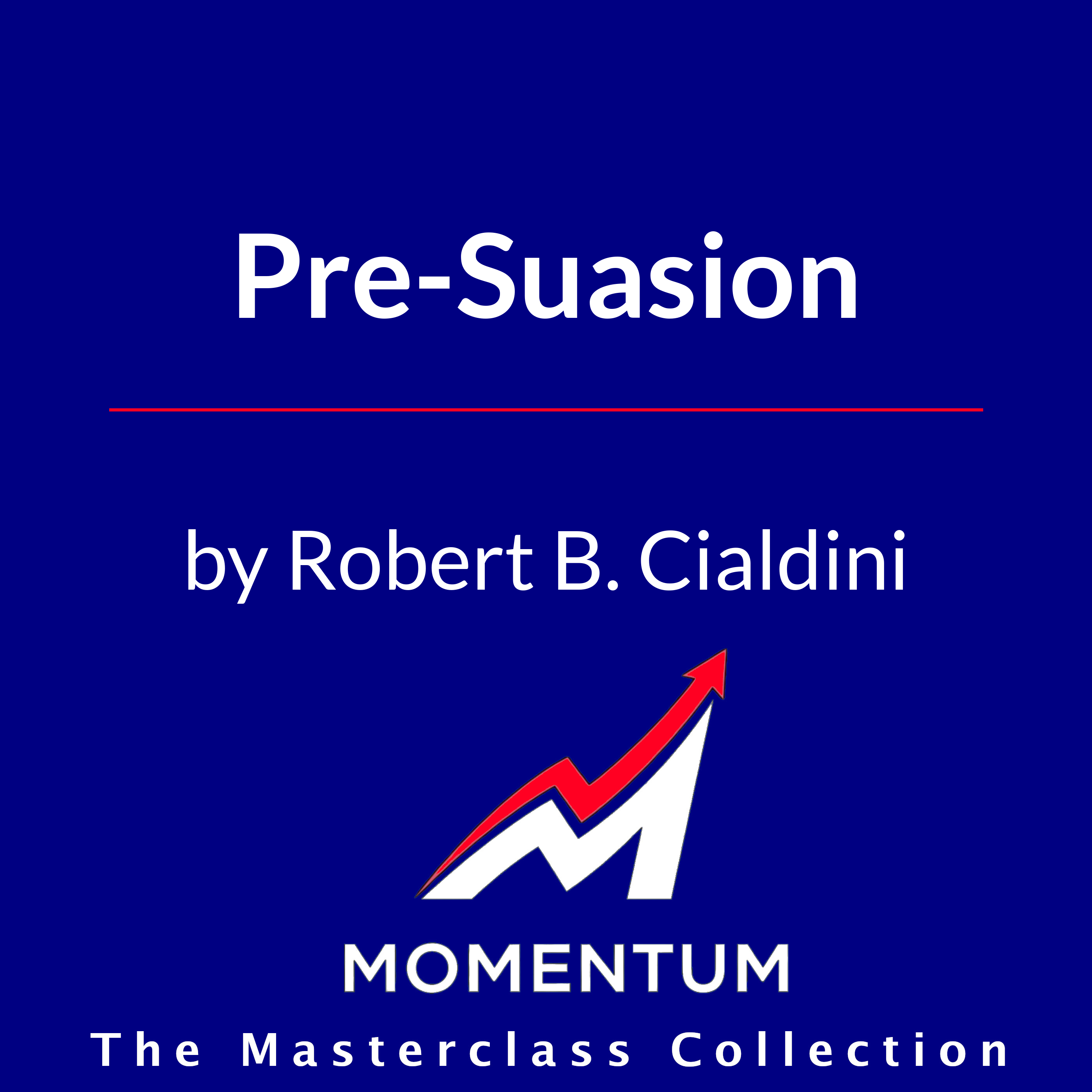 Premium Cover for Pre-Suasion: A Revolutionary Way to Influence and Persuade