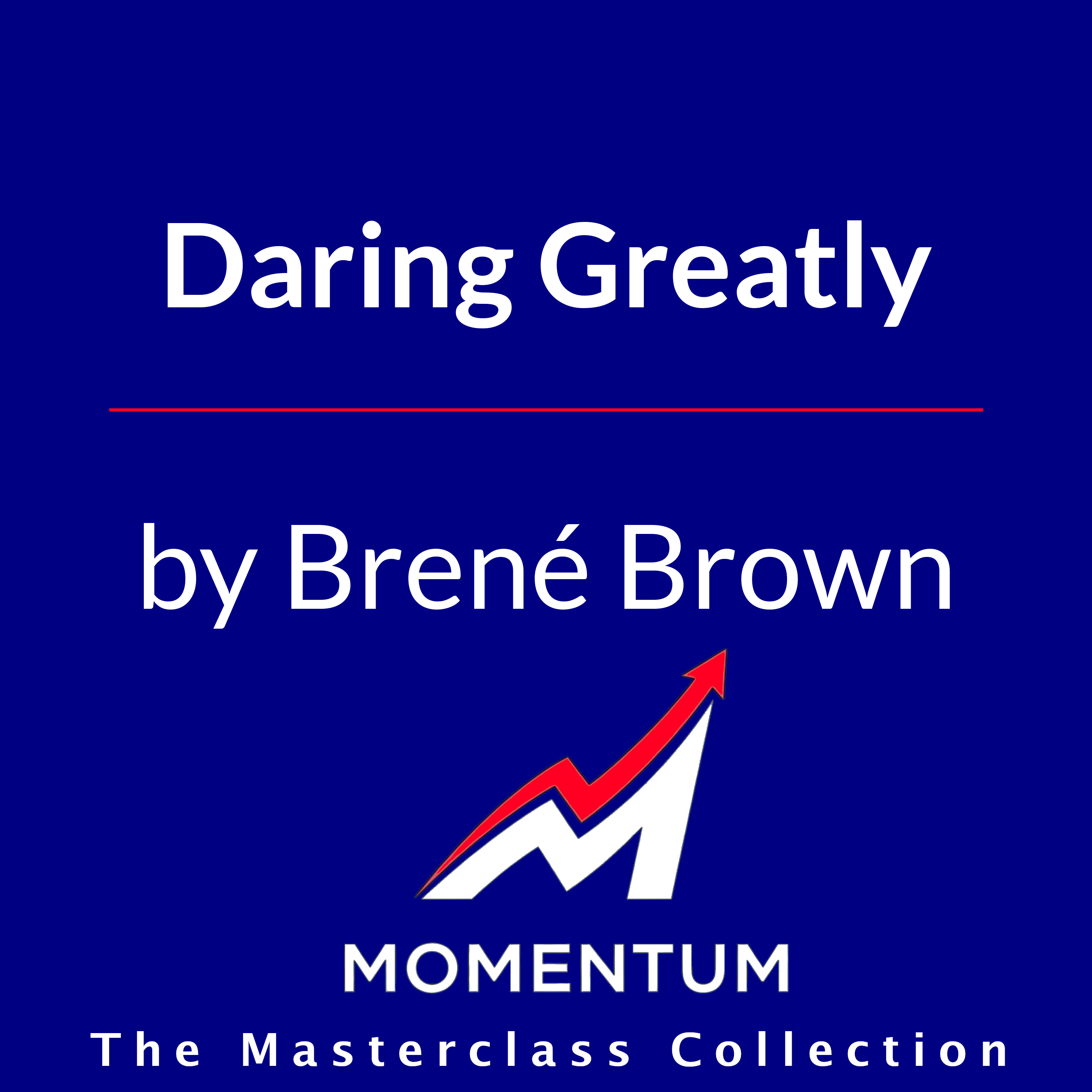 Premium Cover for Daring Greatly: How the Courage to Be Vulnerable Transforms the Way We Live, Love, Parent, and Lead