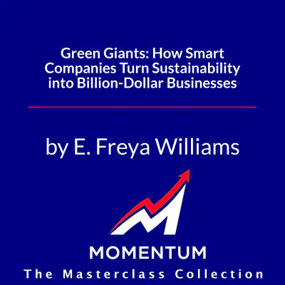 Premium Cover for Green Giants: How Smart Companies Turn Sustainability into Billion-Dollar Businesses