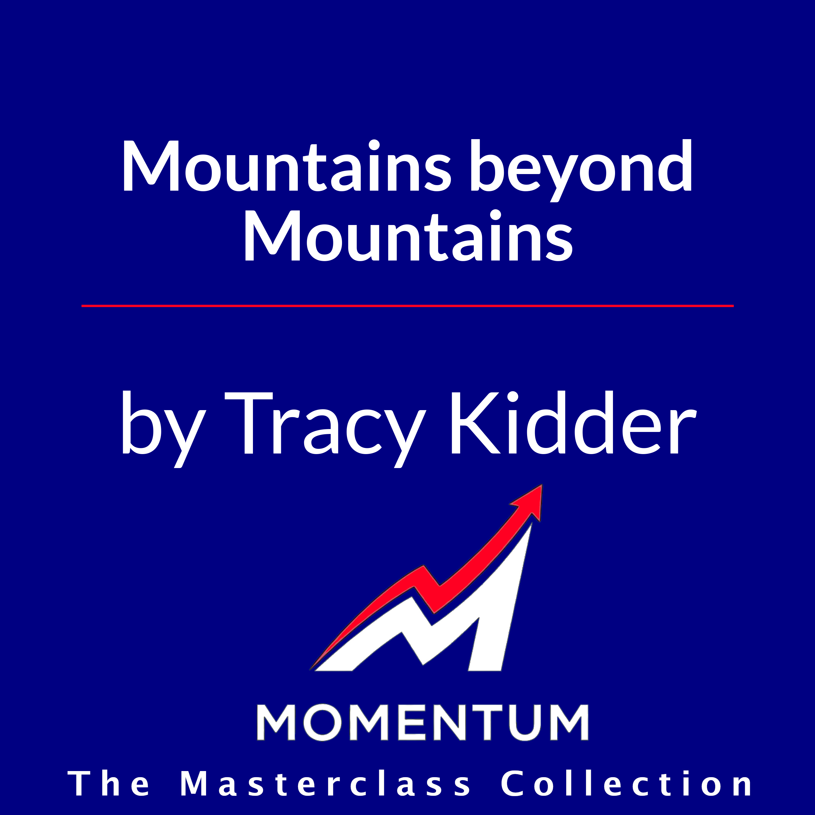 Premium Cover for Mountains beyond Mountains: The Quest of Dr. Paul Farmer, a Man Who Would Cure the World